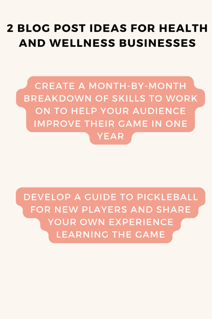2 blog post ideas for pickleball businesses.