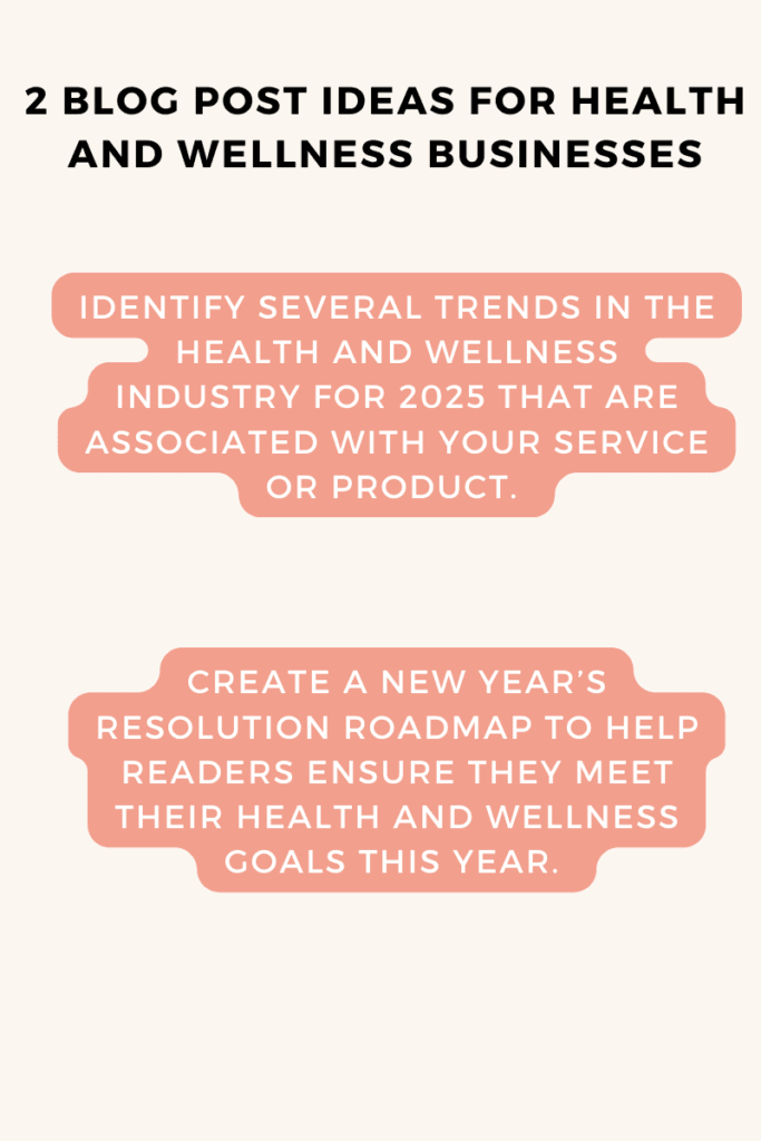 2 blog post ideas for health and wellness businesses.